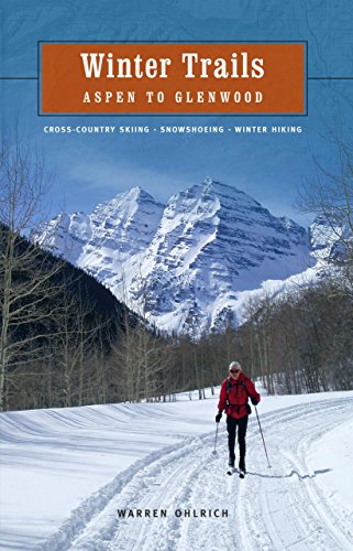 Stock image for Winter Trails : Aspen to Glenwood, 2nd for sale by Better World Books