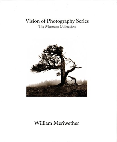 Beispielbild fr Vision of Photography Series, 2nd: ThMeriwether, William zum Verkauf von Iridium_Books
