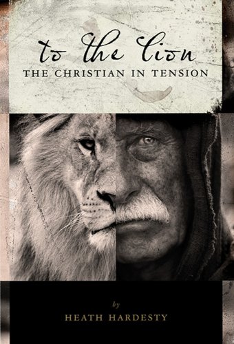 Imagen de archivo de To the Lion: The Christian in Tension a la venta por -OnTimeBooks-