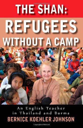 Stock image for The Shan: Refugees Without A Camp - An English Teacher in Thailand and Burma for sale by BooksRun