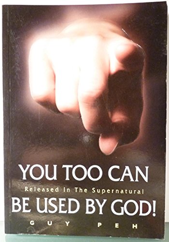 Stock image for You Too Can Be Used By God - Released in the Supernatural for sale by Better World Books