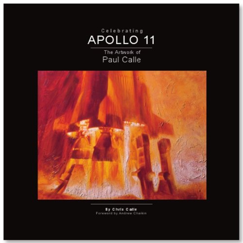 Stock image for Celebrating Apollo 11 - The Artwork of Paul Calle for sale by -OnTimeBooks-