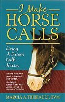 I Make Horse Calls: Living A Dream With Horses
