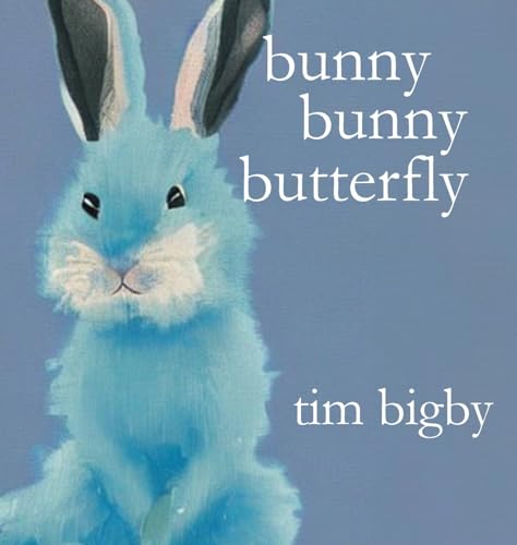 Imagen de archivo de Bunny Bunny Butterfly a la venta por Revaluation Books