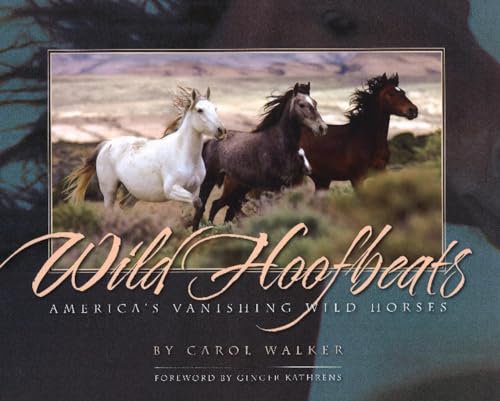 Stock image for Wild Hoofbeats: America's Vanishing Wild Horses for sale by ThriftBooks-Dallas