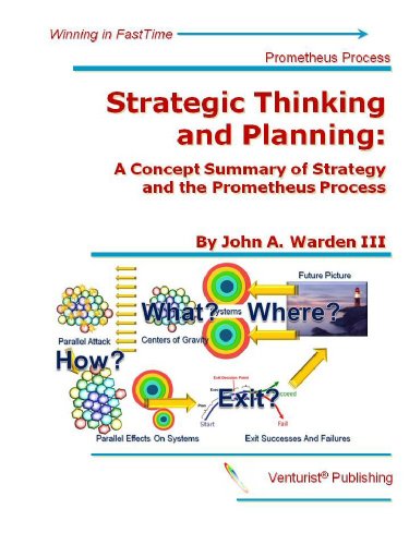 Imagen de archivo de Strategic Thinking and Planning: A Concept Summary of Summary of Strategy and the Prometheus Process a la venta por Orion Tech