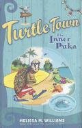 Stock image for Turtle Town, The Inner Puka (Turtle Town, 1) for sale by HPB-Diamond