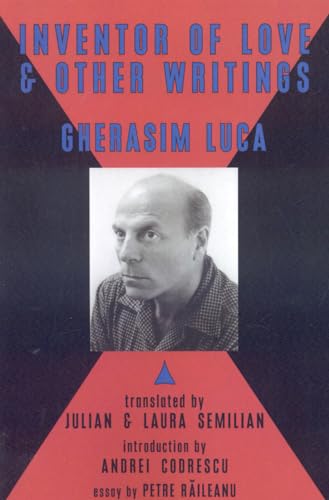 Inventor of Love & Other Writings (Translation Series) (9780981808871) by Gherasim Luca