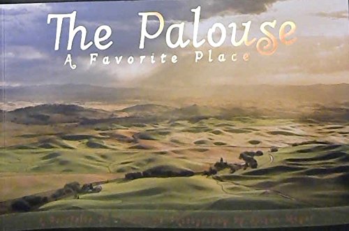 Imagen de archivo de The Palouse A Favorite Place a la venta por GoldenWavesOfBooks