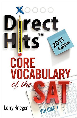 Beispielbild fr Direct Hits Core Vocabulary of the SAT: Volume 1 2011 Edition zum Verkauf von Better World Books