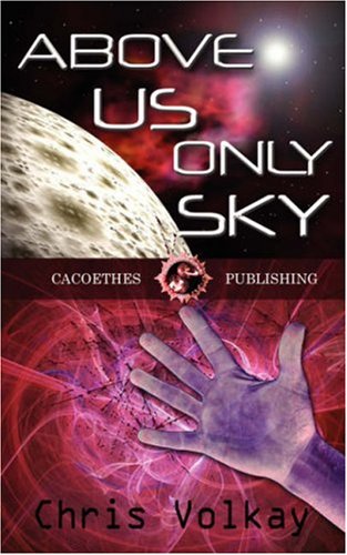 Stock image for Above Us Only Sky for sale by dsmbooks