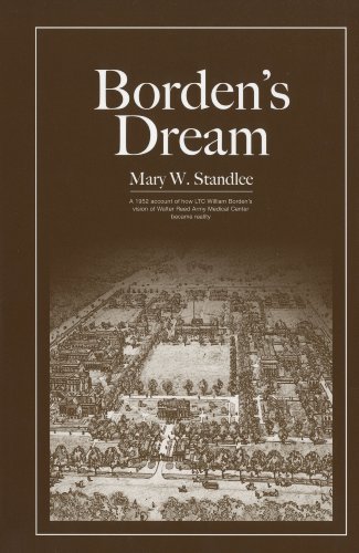 9780981822846: Borden's Dream: The Walter Reed Army Medical Center in Washington, D.C.