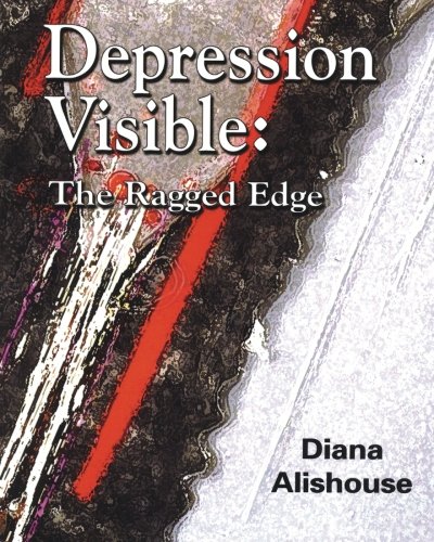 Stock image for Depression Visible: The Ragged Edge for sale by Aamstar Bookshop / Hooked On Books