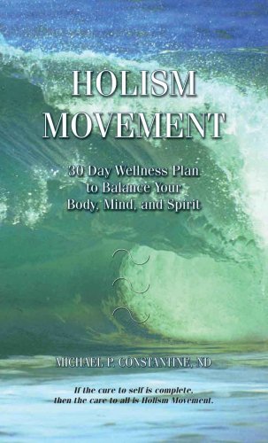 HOLISM MOVEMENT: 30 Day Wellness Plan To Balance Your Body, Mind & Spirit