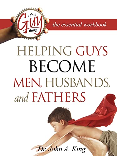 Stock image for Helping Guys Become Men, Husbands, and Fathers Workbook for sale by PlumCircle