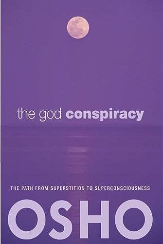 Beispielbild fr The God Conspiracy: The Path from Superstition to Super Consciousness zum Verkauf von medimops