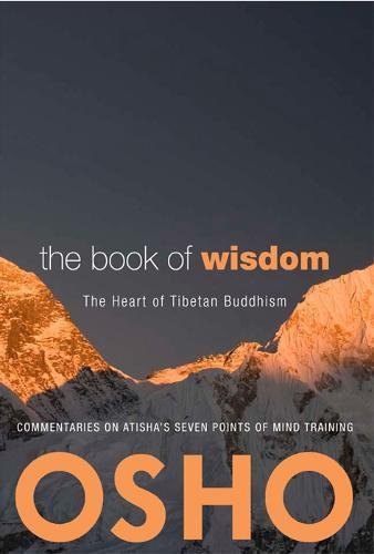 Stock image for The Book of Wisdom : The Heart of Tibetan Buddhism. Commentaries on Atisha's Seven Points of Mind Training for sale by Better World Books