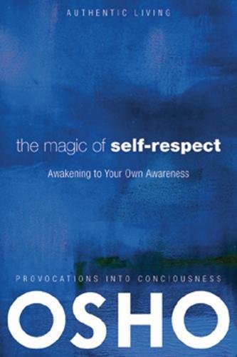 Beispielbild fr The Magic of Self-Respect: Awakening to Your Own Awareness [With DVD] zum Verkauf von ThriftBooks-Dallas