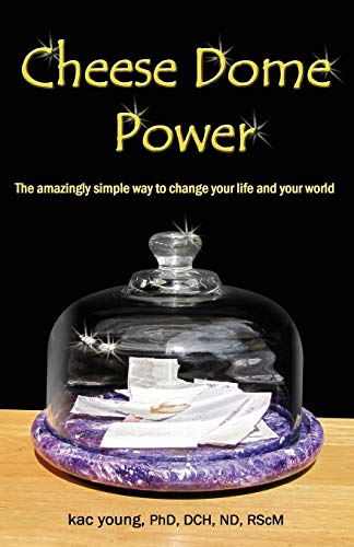 Imagen de archivo de Cheese Dome Power: The Amazingly Simple Way to Change Your Life and Your World a la venta por Lucky's Textbooks