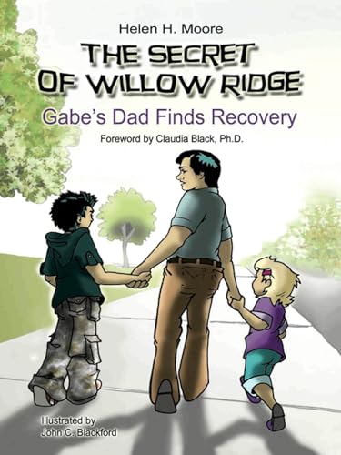 Stock image for The Secret of Willow Ridge: Gabe's Dad Finds Recovery for sale by More Than Words