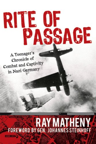 Stock image for Rite of Passage: A Teenager's Chronicle of Combat and Captivity in Nazi Germany for sale by Wizard Books