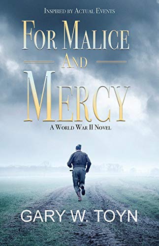 Beispielbild fr For Malice and Mercy: A World War II Novel zum Verkauf von -OnTimeBooks-