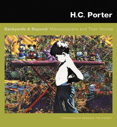 Stock image for Backyards & Beyond: Mississippians and Their Stories by H.C. Porter (2008) Hardcover for sale by West Coast Bookseller