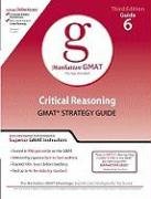 Beispielbild fr Critical Reasoning GMAT Strategy Guide (Manhattan GMAT Preparation Guide: Critical Reasoning) zum Verkauf von Foggypaws