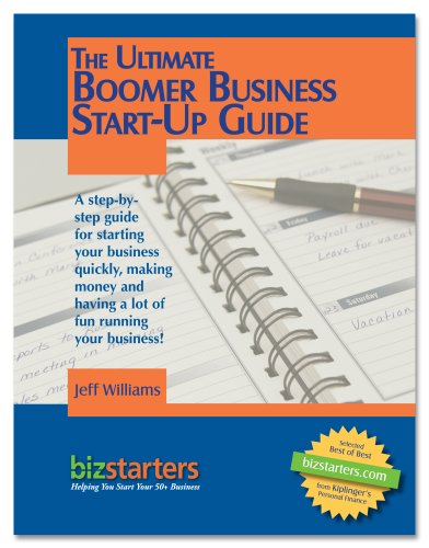 The Ultimate Boomer Business Start-Up Guide (9780981854052) by Jeff Williams