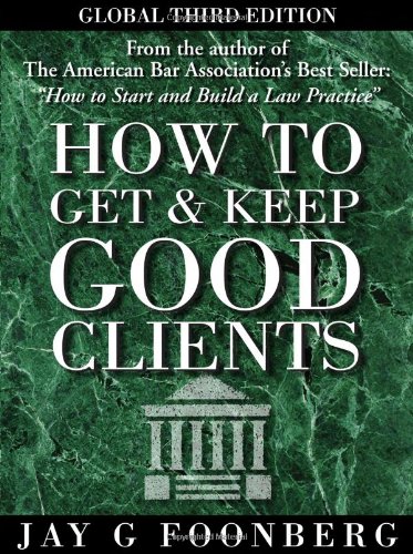 Stock image for How To Get and Keep Good Clients, Global Third Edition for sale by GoldenWavesOfBooks