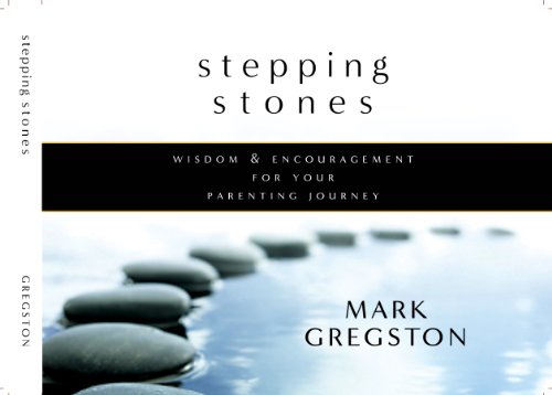 Beispielbild fr Stepping Stones: Wisdom and Encouragement For Your Parenting Journey zum Verkauf von Wonder Book
