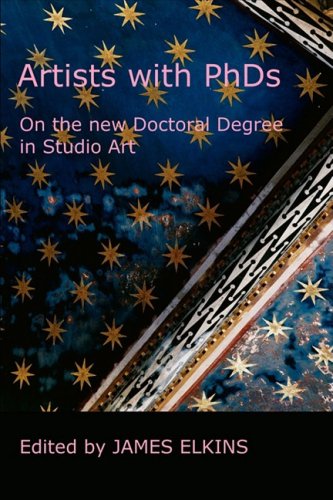 Stock image for Artists With PhDs: On the New Doctoral Degree in Studio Art for sale by HPB-Emerald