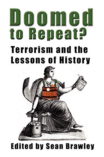 Beispielbild fr DOOMED TO REPEAT? Terrorism and the Lessons of History zum Verkauf von Lucky's Textbooks