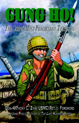 Beispielbild fr Gung Ho! : The Corps' Most Progressive Tradition zum Verkauf von 2Vbooks