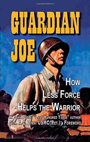 9780981865973: Guardian Joe: How Less Force Helps the Warrior