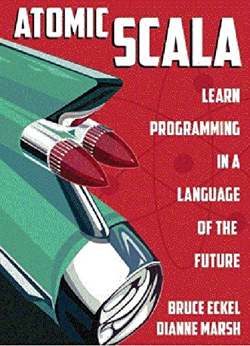 Beispielbild fr Atomic Scala - learn programming in the language of the future zum Verkauf von BooksRun