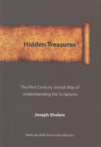 Hidden Treasures: The First Century Jewish Way of Understanding the Scriptures (9780981873008) by Joseph Shulam