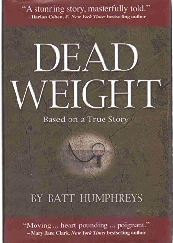 Beispielbild fr Dead Weight : Based on a True Story zum Verkauf von Better World Books