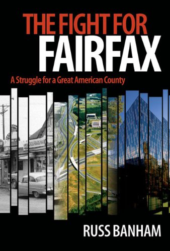 Beispielbild fr The Fight for Fairfax: A Struggle for a Great American County zum Verkauf von Maxwell Books