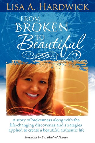 Beispielbild fr From Broken to Beautiful zum Verkauf von Lucky's Textbooks