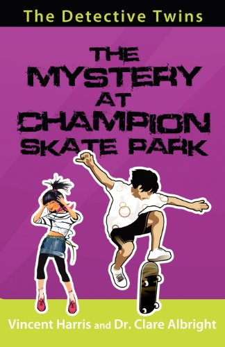 Stock image for The Detective Twins the Mystery at Champion Skate Park for sale by Lucky's Textbooks