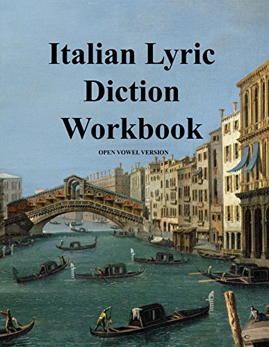 9780981882918: Italian Lyric Diction Workbook Closed Vowel Version