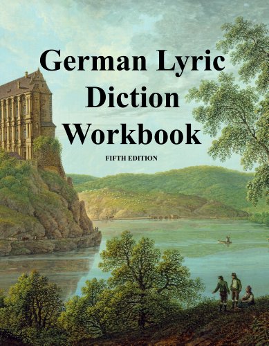 Imagen de archivo de German Lyric Diction Workbook: A Graded Method of Phonetic Transcription that employs frequently occcurring words from Germany art song literature a la venta por BookHolders