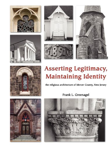 9780981885148: Asserting Legitimacy, Maintaining Identity: the religious architecture of Mercer County, New Jersey