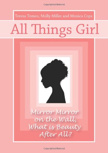 Imagen de archivo de All Things Girl: Mirror, Mirror on the Wall.What Is Beauty, After All? a la venta por ThriftBooks-Atlanta