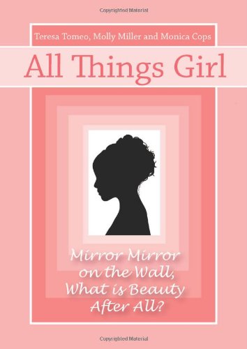 Stock image for All Things Girl: Mirror, Mirror on the Wall.What Is Beauty, After All? for sale by ThriftBooks-Dallas