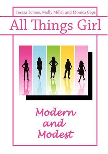 Beispielbild fr All Things Girl: Modern and Modest zum Verkauf von Wonder Book