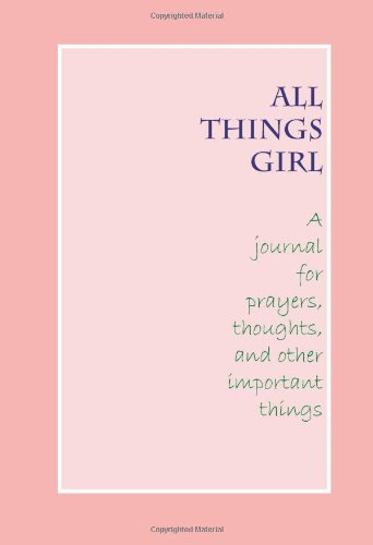 Imagen de archivo de All Things Girl Journal a la venta por ThriftBooks-Atlanta