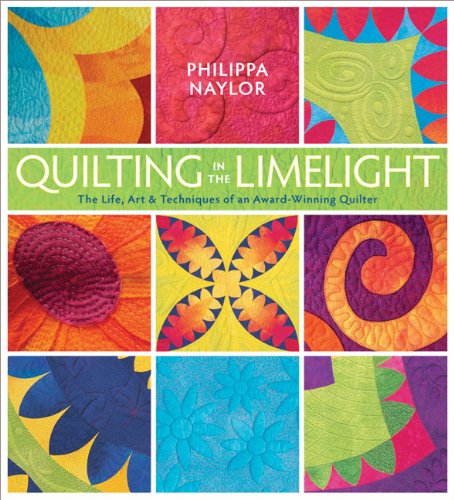 Beispielbild fr Quilting in the Limelight: The Life, Art Techniques of an Award-Winning Quilter zum Verkauf von GoldenDragon