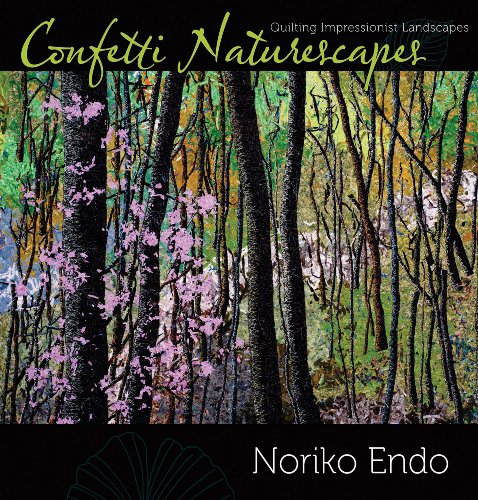 9780981886022: Confetti Naturescapes: Quilting Impressionist Landscapes